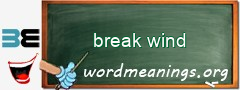 WordMeaning blackboard for break wind